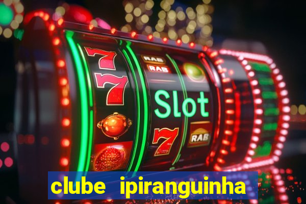 clube ipiranguinha porto alegre